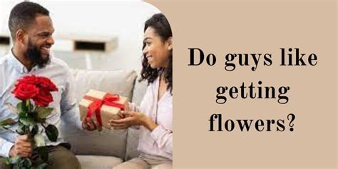 Do Guys Like Receiving Flowers? Exploring the Unspoken Sentiments of Masculinity