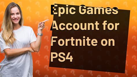 Do You Need an Epic Games Account to Play Fortnite?