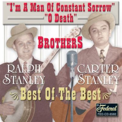 Man of Constant Sorrow; Hauntingly Beautiful Vocals Meet Driving Banjo Rhythms